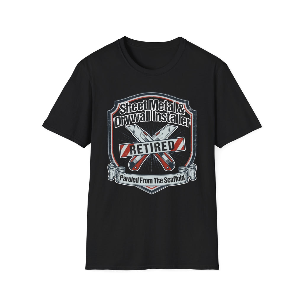 Sheet Metal & Drywall Installer Paroled From The Scaffold T-Shirt