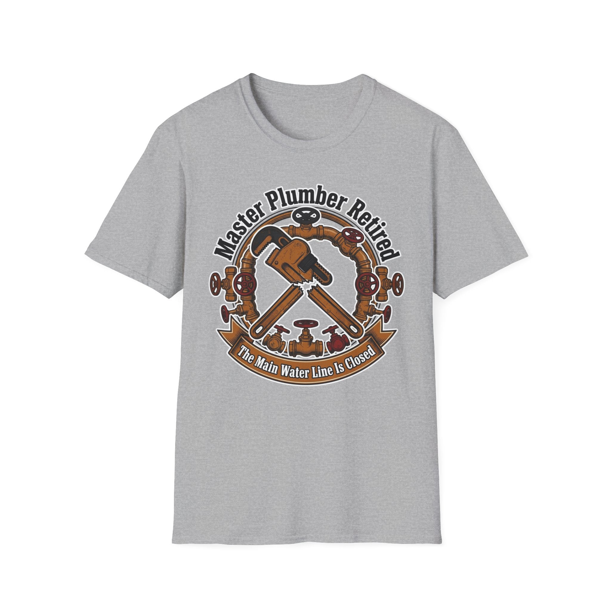 Master Plumber Retired The Main Water Line Is Closed T-Shirt