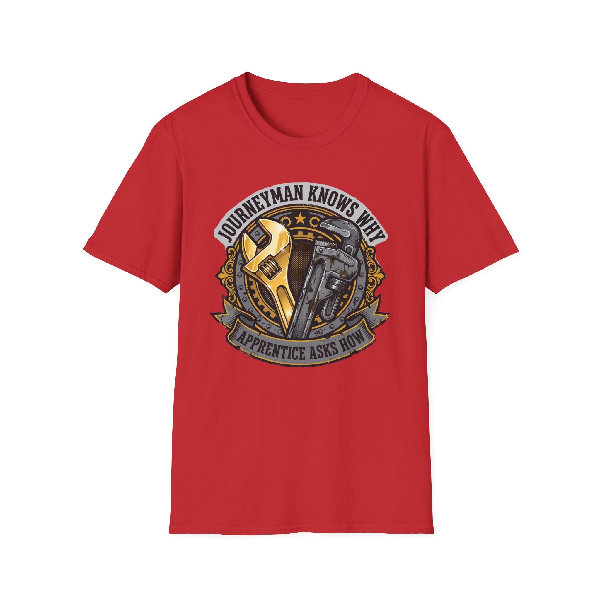 Journeyman Knows Why Apprentice Asks How T-Shirt