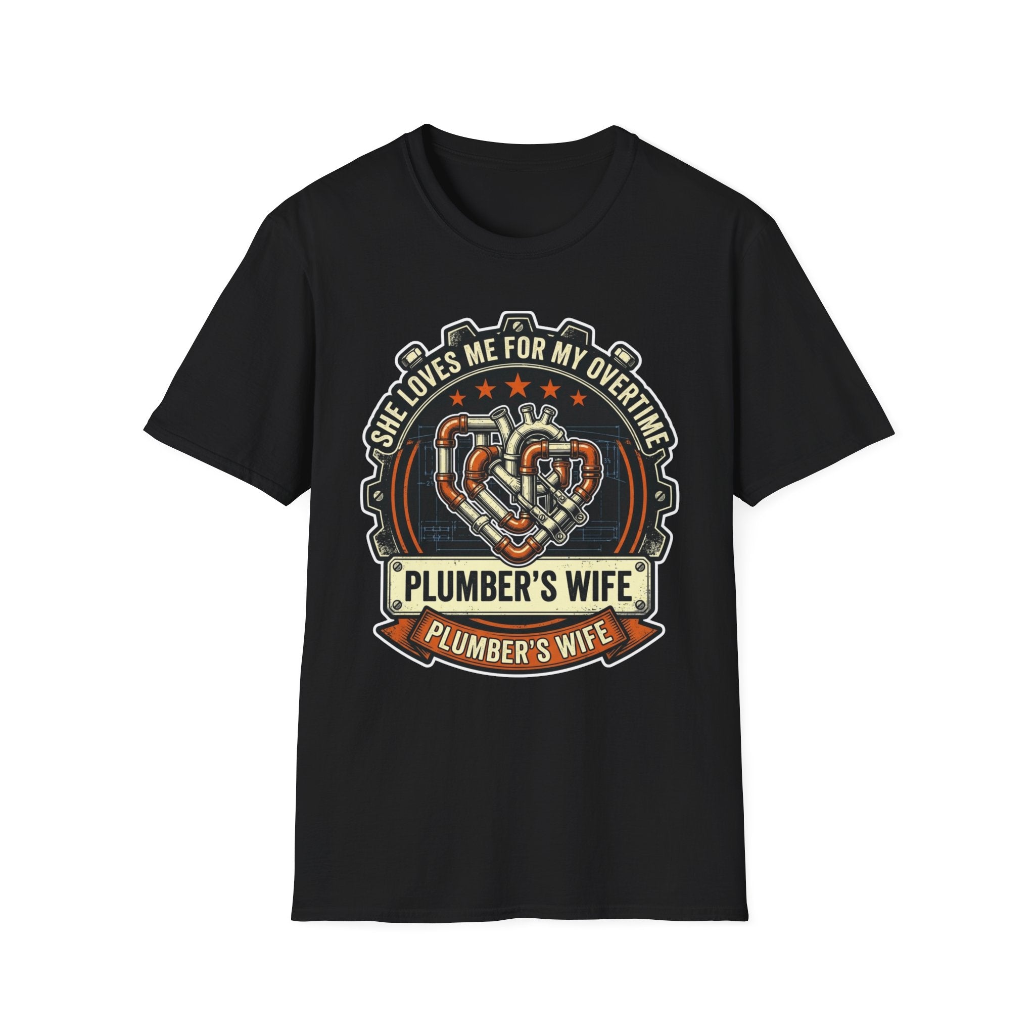 She Loves Me For My Overtime Plumbers Wife T-Shirt