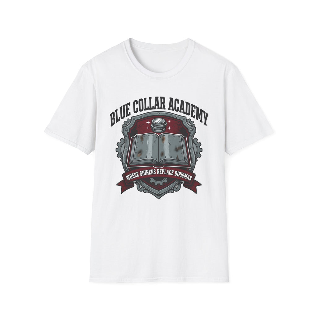 Blue Collar Academy Where Shiners Replace Diplomas T-Shirt