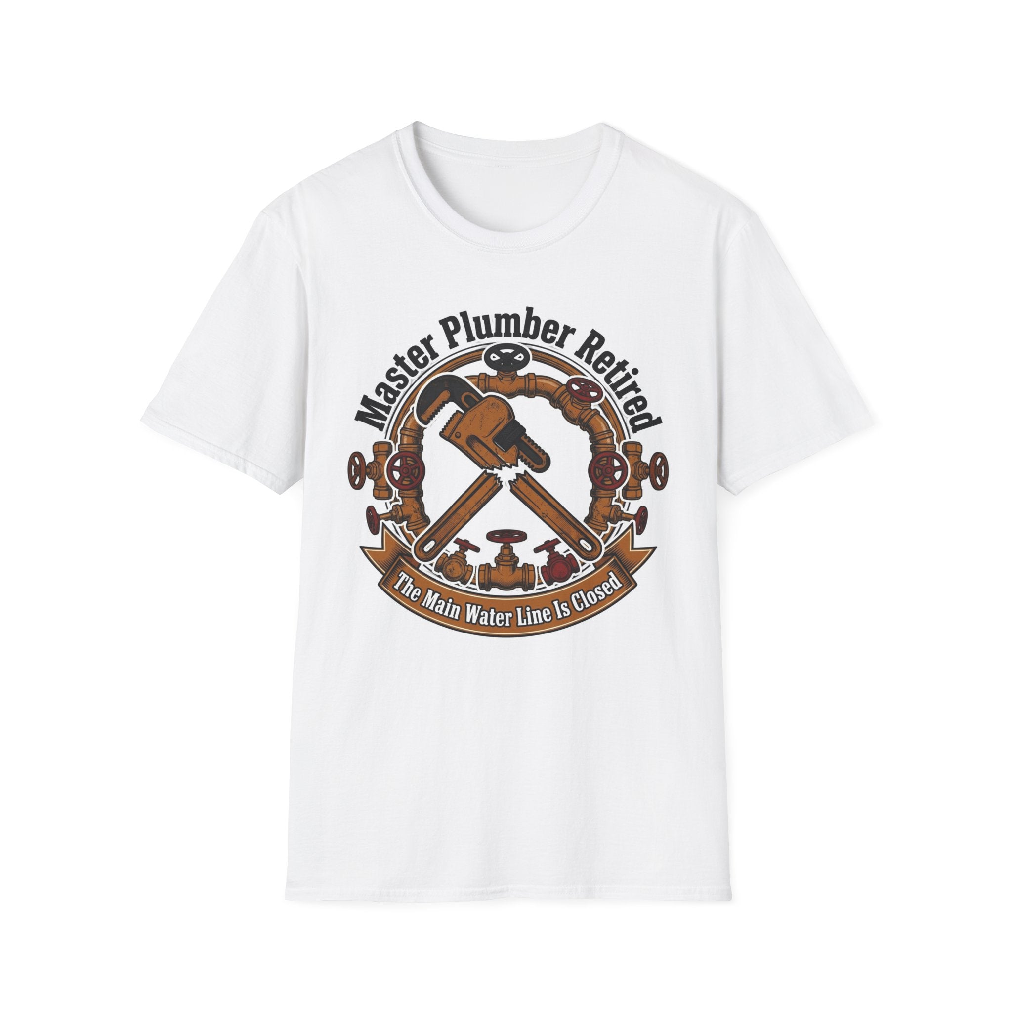 Master Plumber Retired The Main Water Line Is Closed T-Shirt