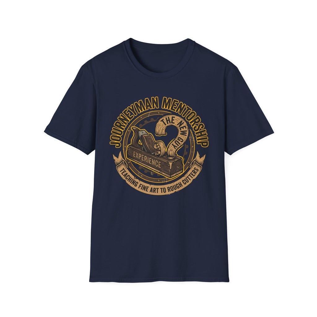 Journeyman Mentorship Teaching Fine Art To Rough Cutters T-Shirt
