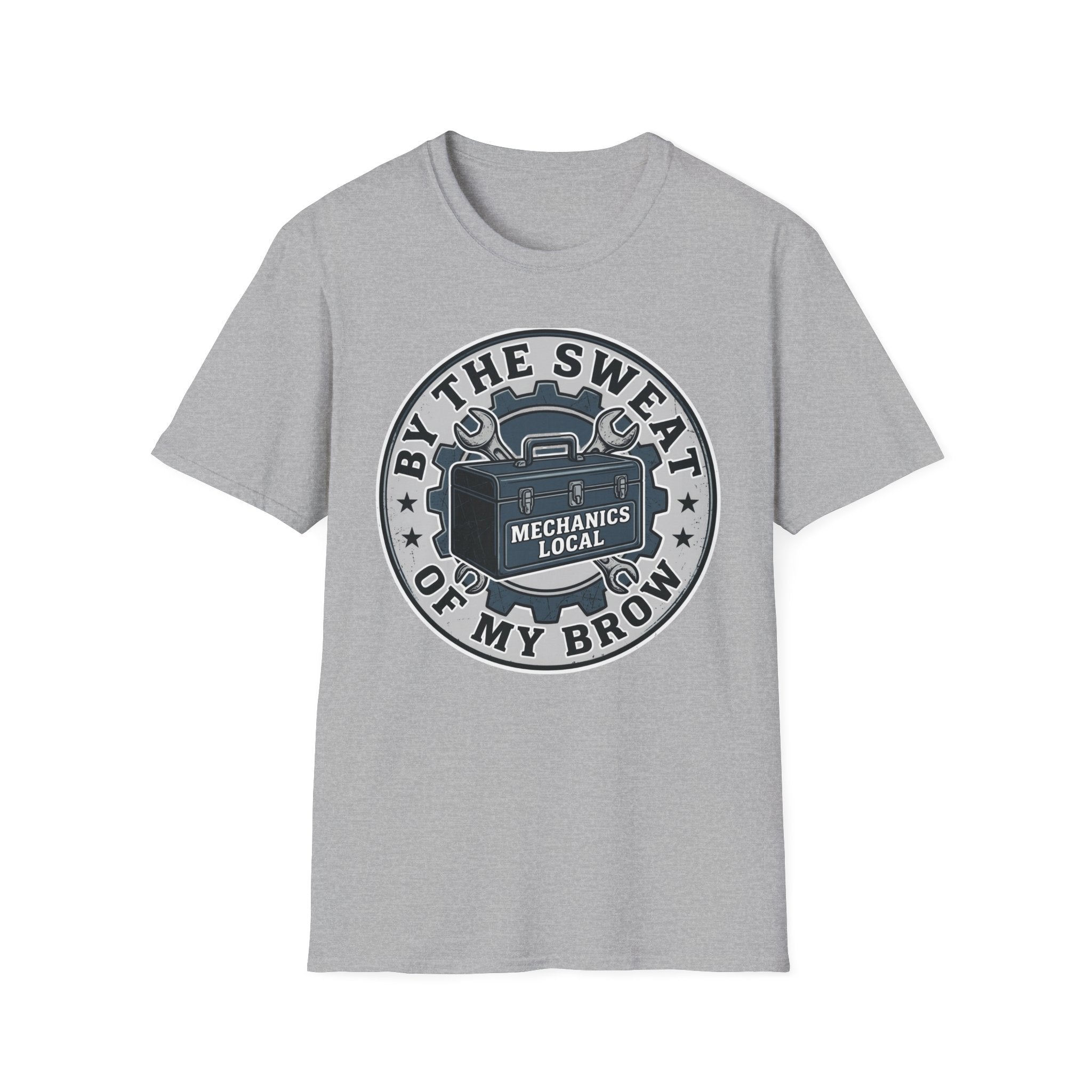 By The Sweat Of My Brow Mechanics Local T-Shirt