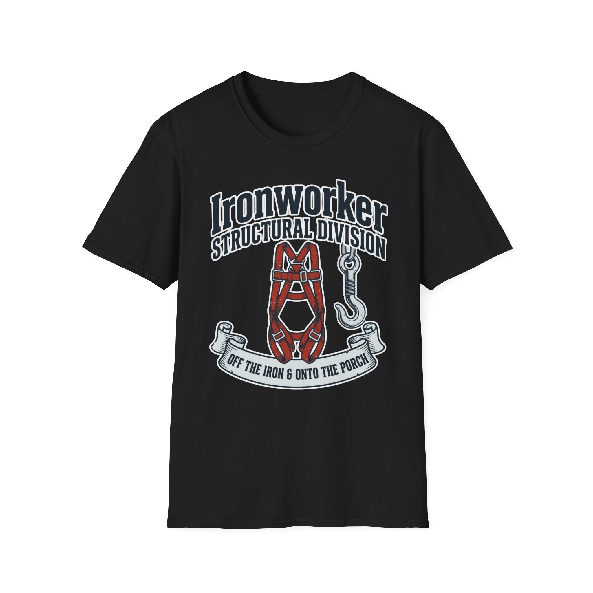 Ironworker Structural Division Off The Iron & Onto The Porch T-Shirt