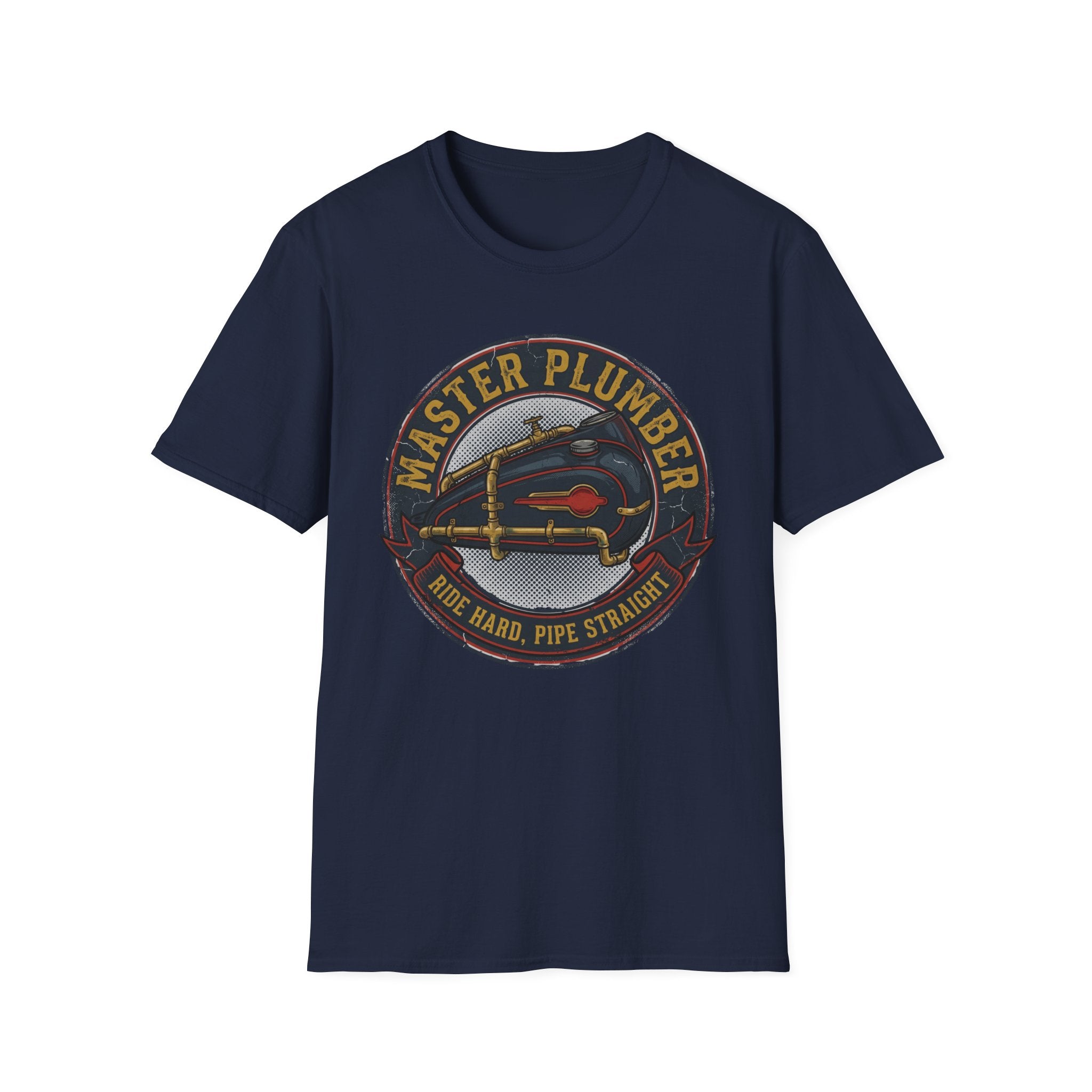 Master Plumber Ride Hard Pipe Straight T-Shirt