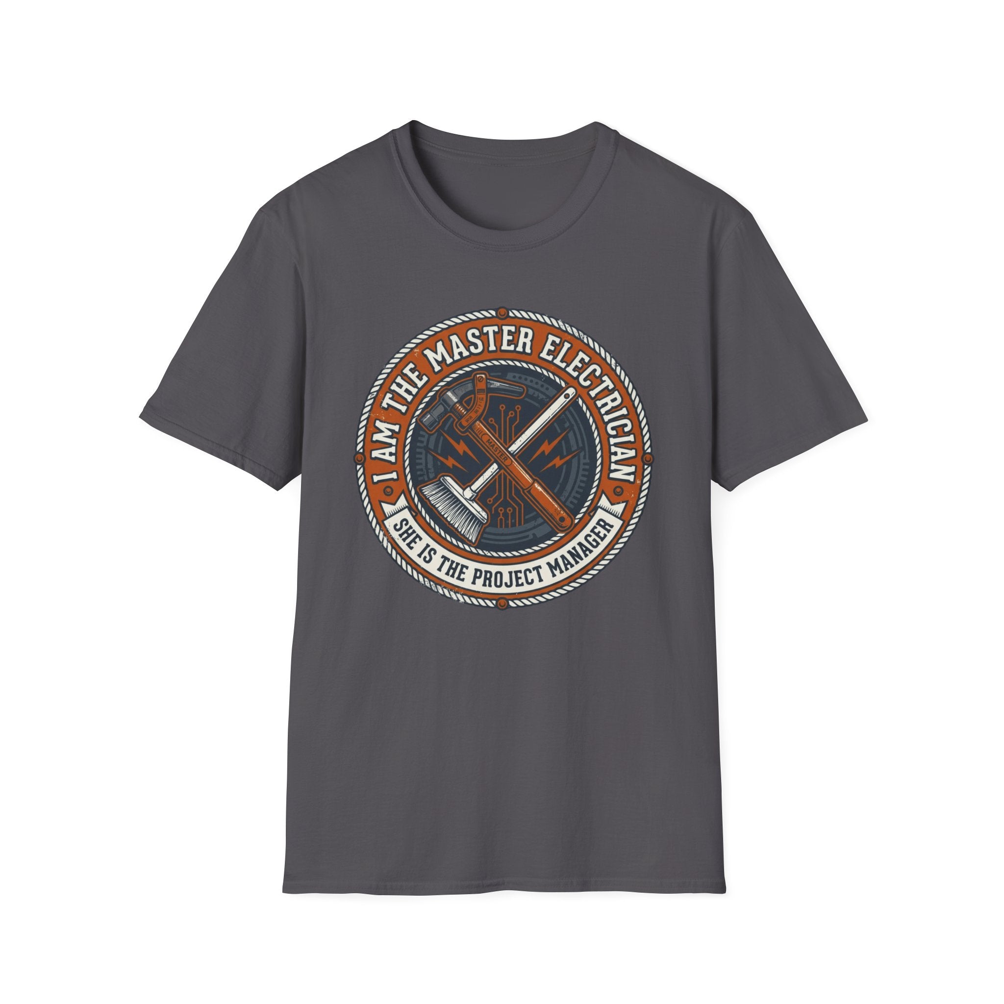 I Am The Master Electrician She Is The Project Manager T-Shirt