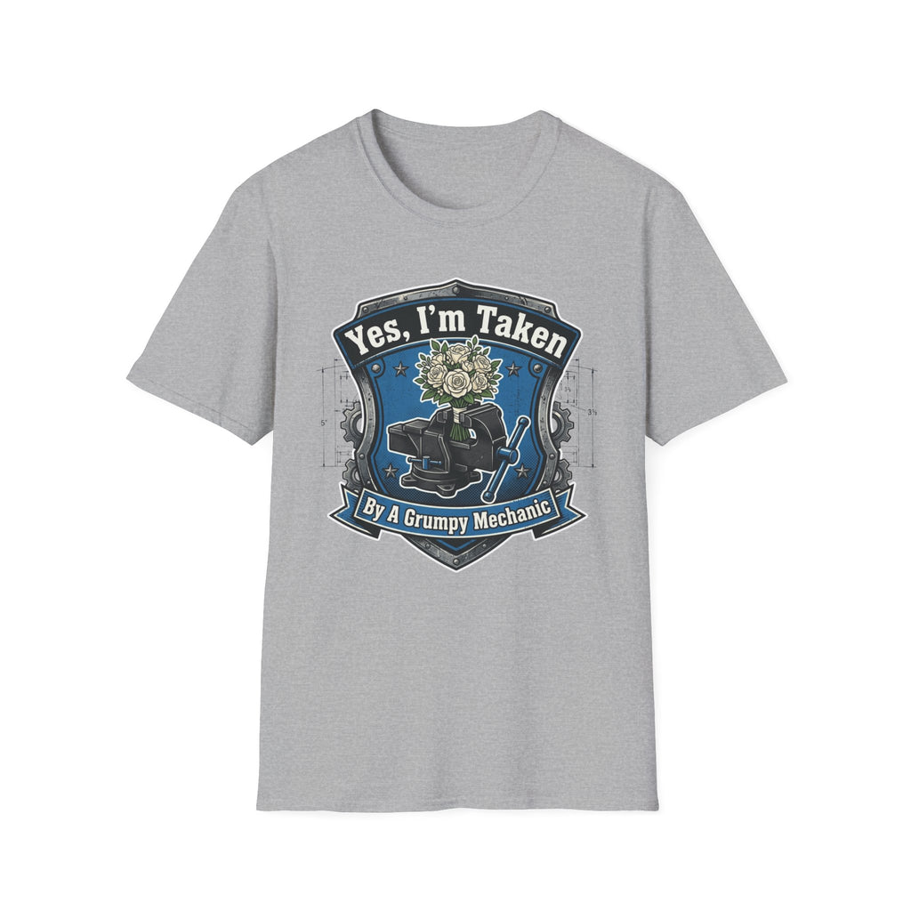 Yes Im Taken By A Grumpy Mechanic T-Shirt