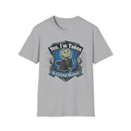 Yes Im Taken By A Grumpy Mechanic T-Shirt