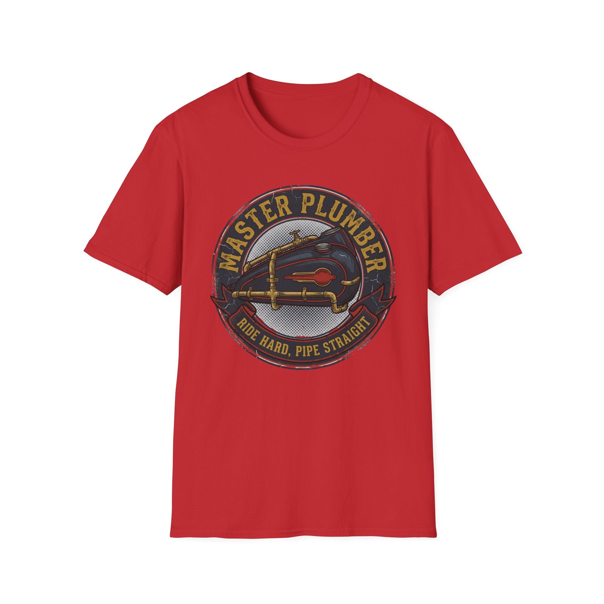 Master Plumber Ride Hard Pipe Straight T-Shirt