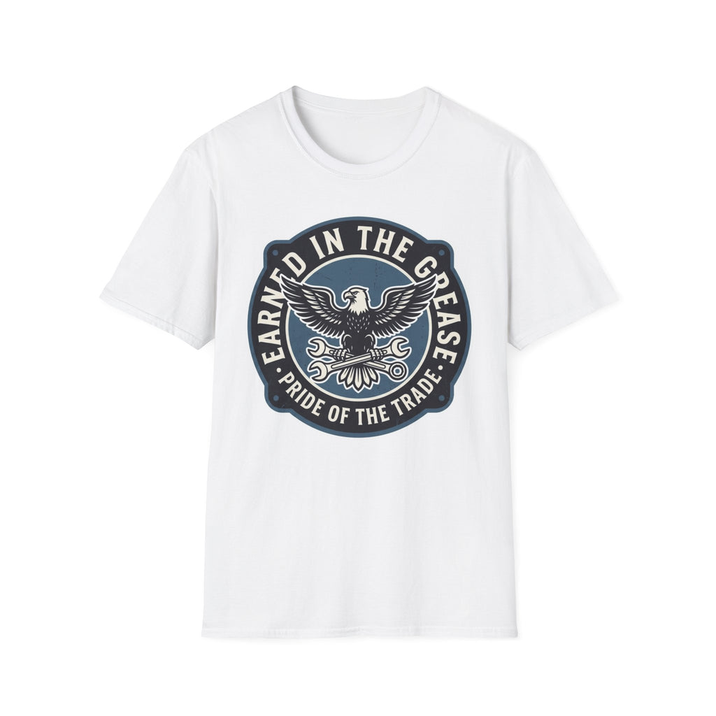 Earned In The Grease Pride Of The Trade T-Shirt