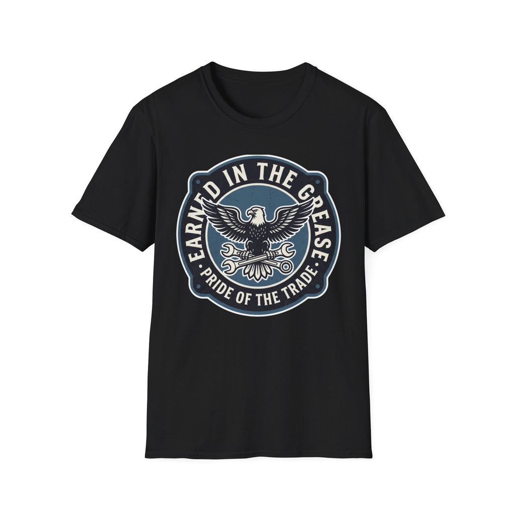 Earned In The Grease Pride Of The Trade T-Shirt