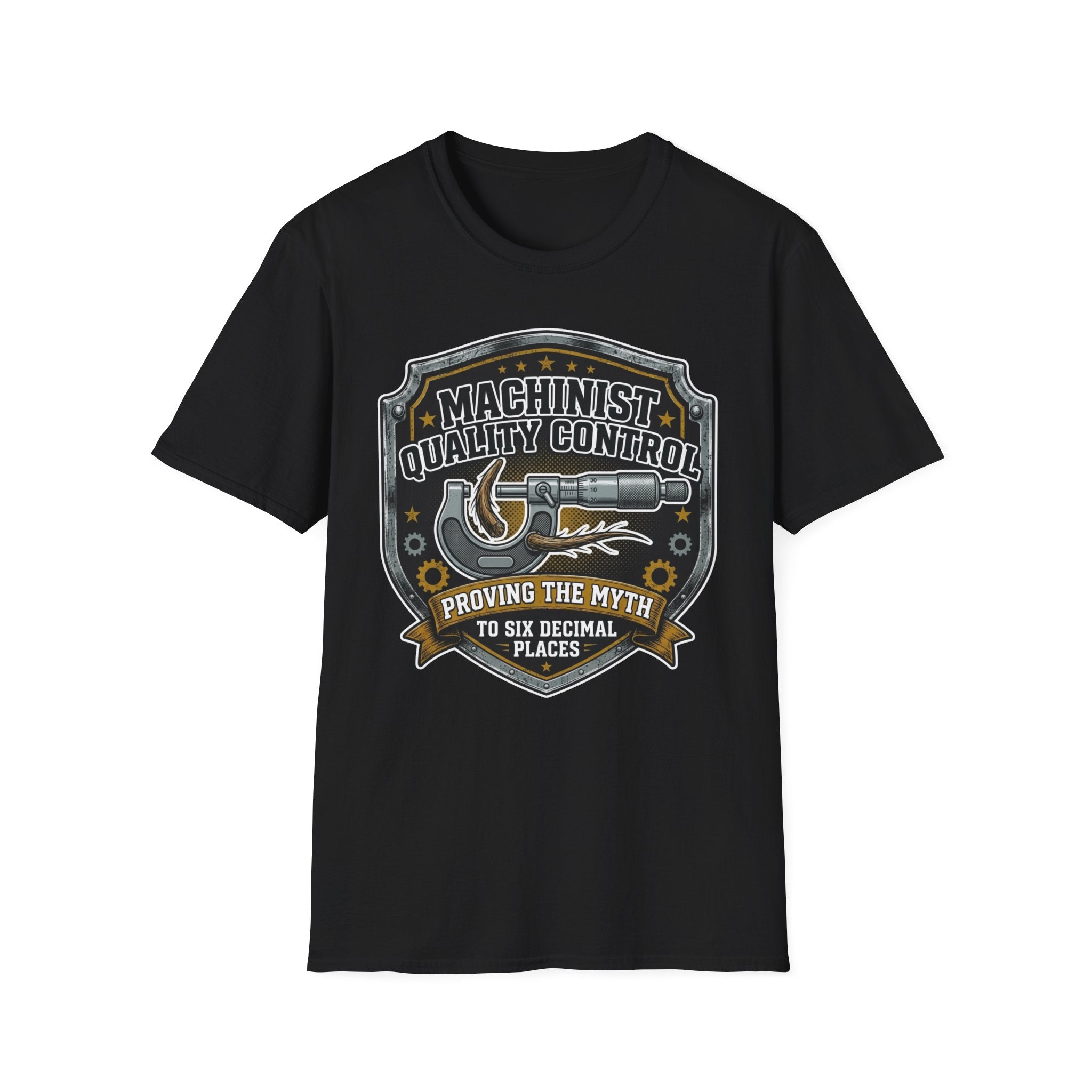 Machinist Quality Control Proving The Myth To Six Decimal Places T-Shirt