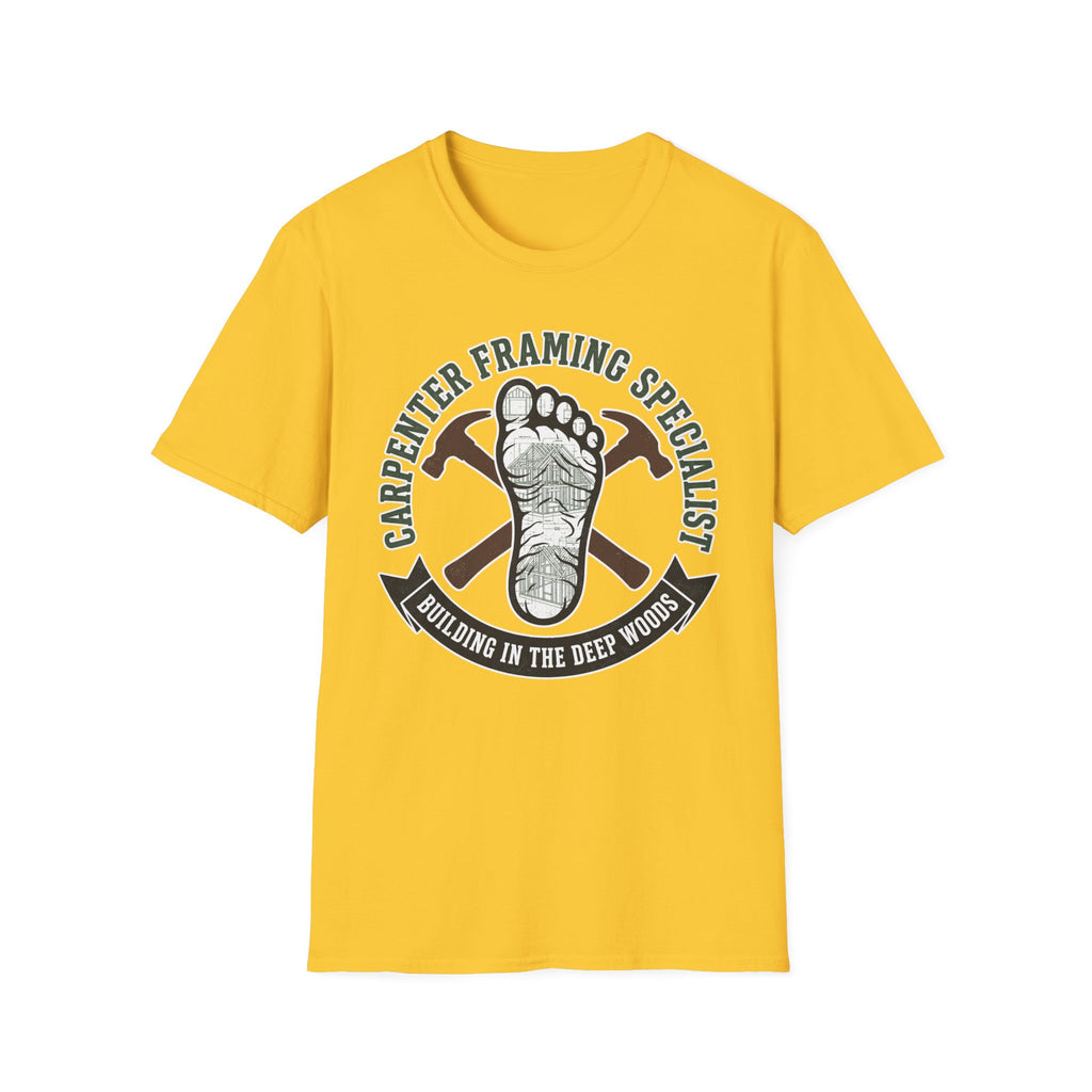 Carpenter Framing Specialist Building In The Deep Woods T-Shirt