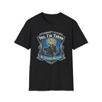 Yes Im Taken By A Grumpy Mechanic T-Shirt