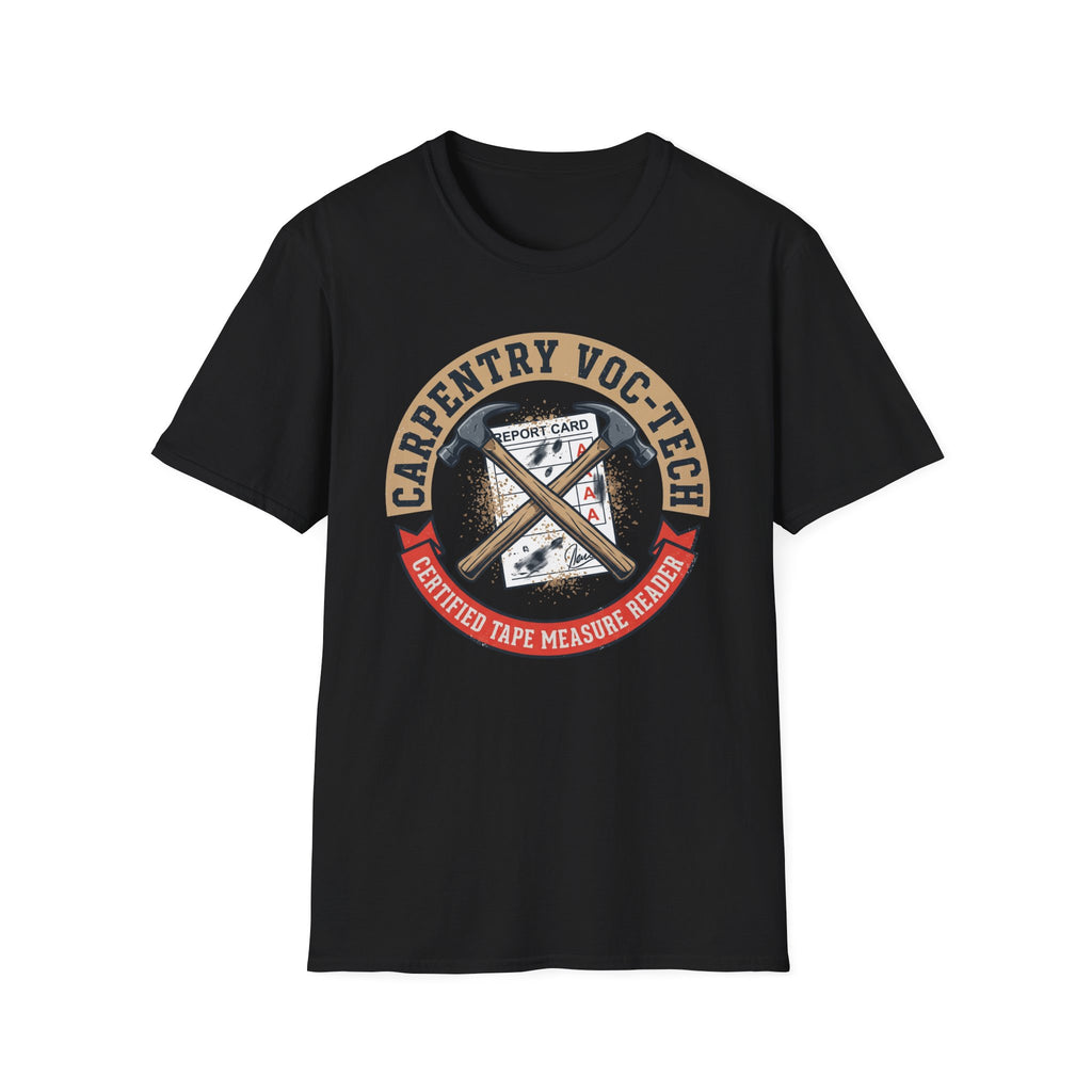 Carpentry Voc-Tech Certified Tape Measure Reader T-Shirt