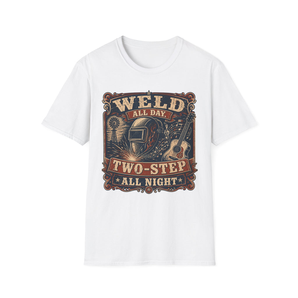 Weld All Day, Two Step All Night T-Shirt