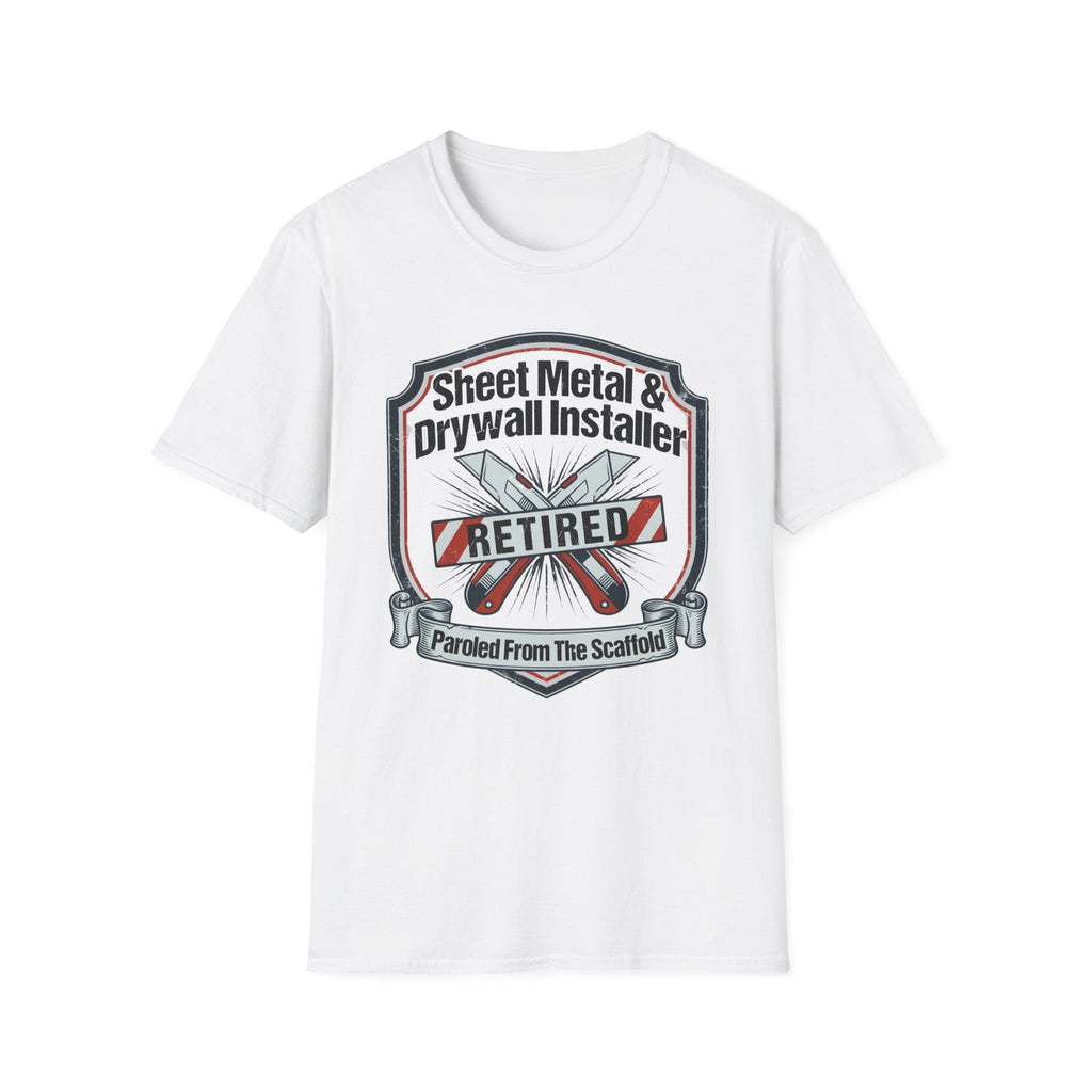 Sheet Metal & Drywall Installer Paroled From The Scaffold T-Shirt