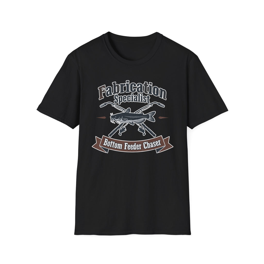 Fabrication Specialist Bottom Feeder Chaser  T-Shirt