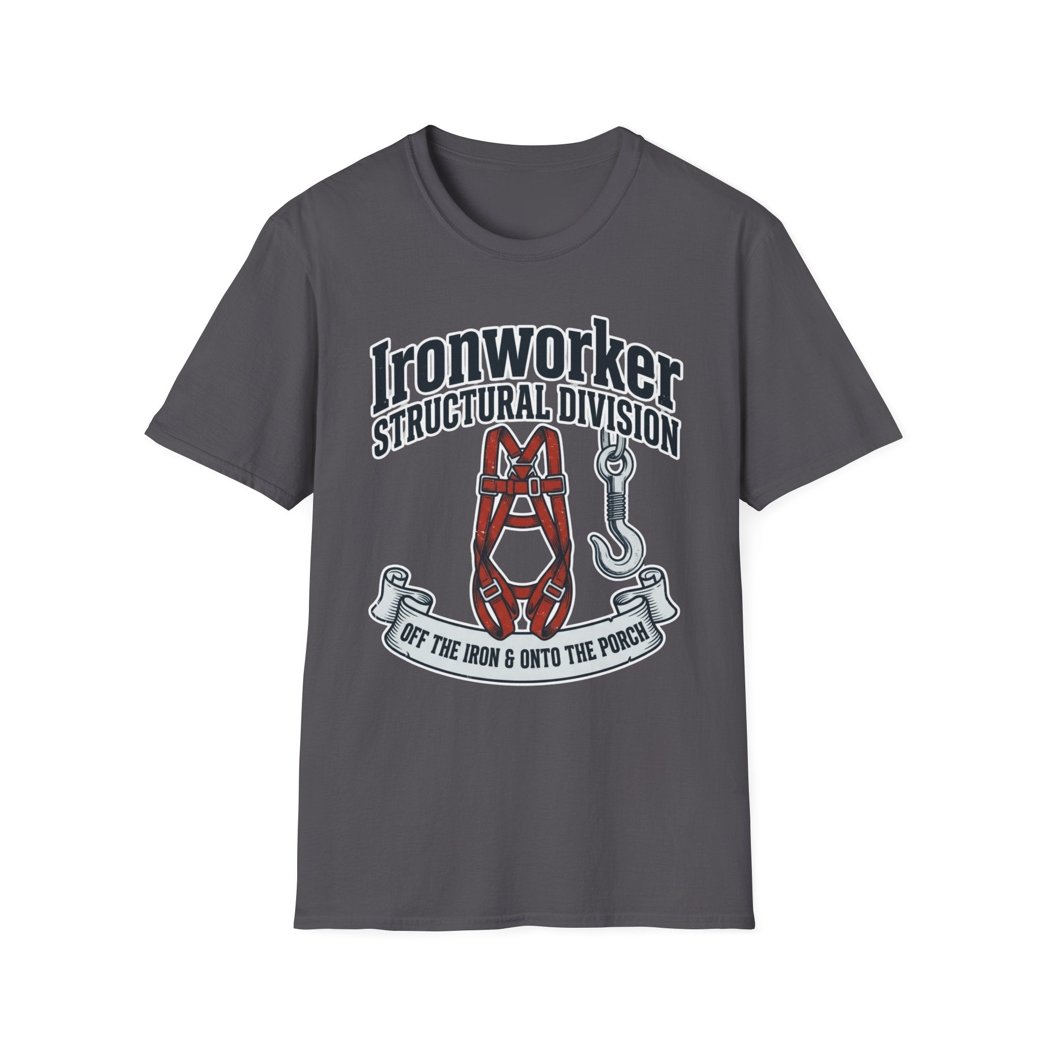 Ironworker Structural Division Off The Iron & Onto The Porch T-Shirt