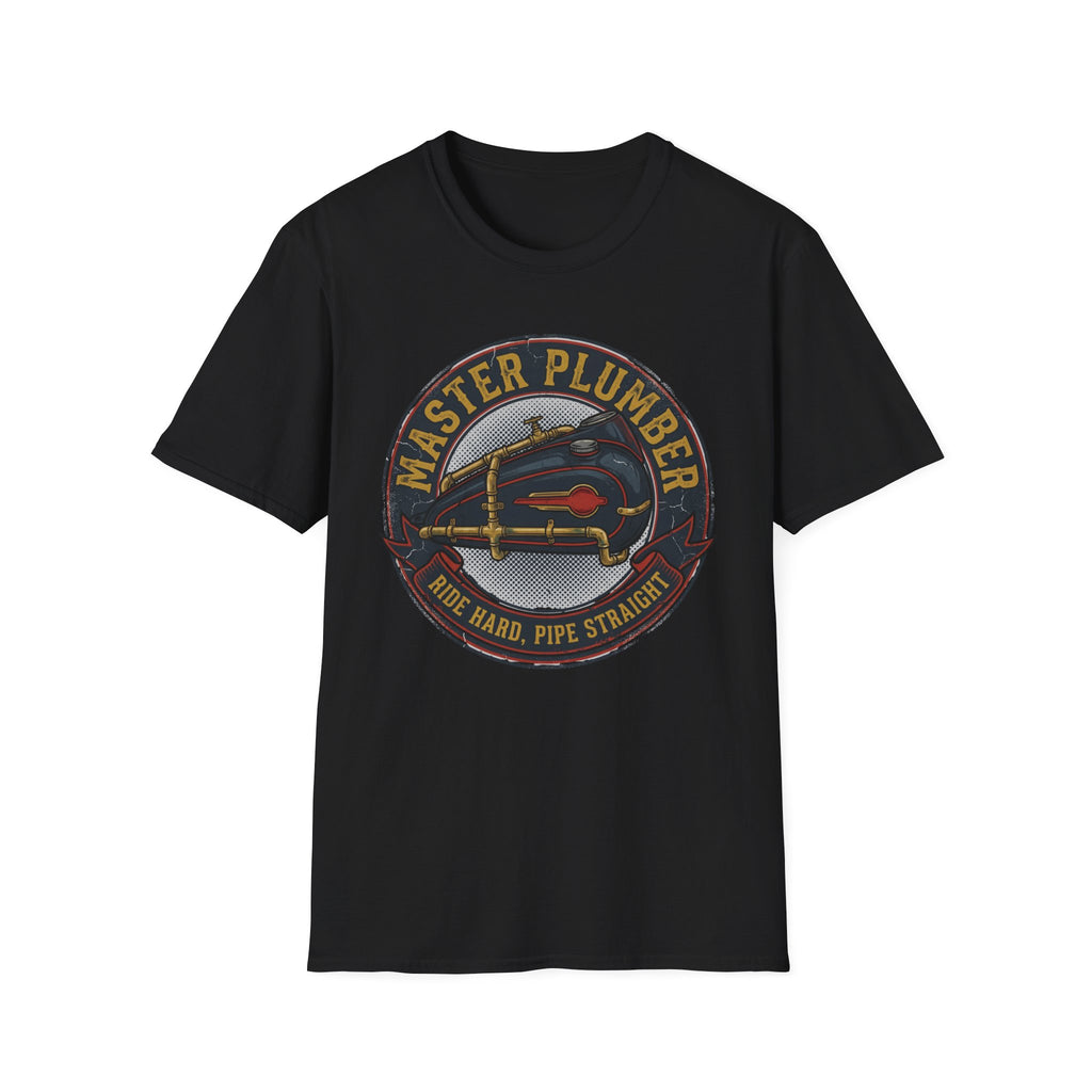 Master Plumber Ride Hard Pipe Straight T-Shirt