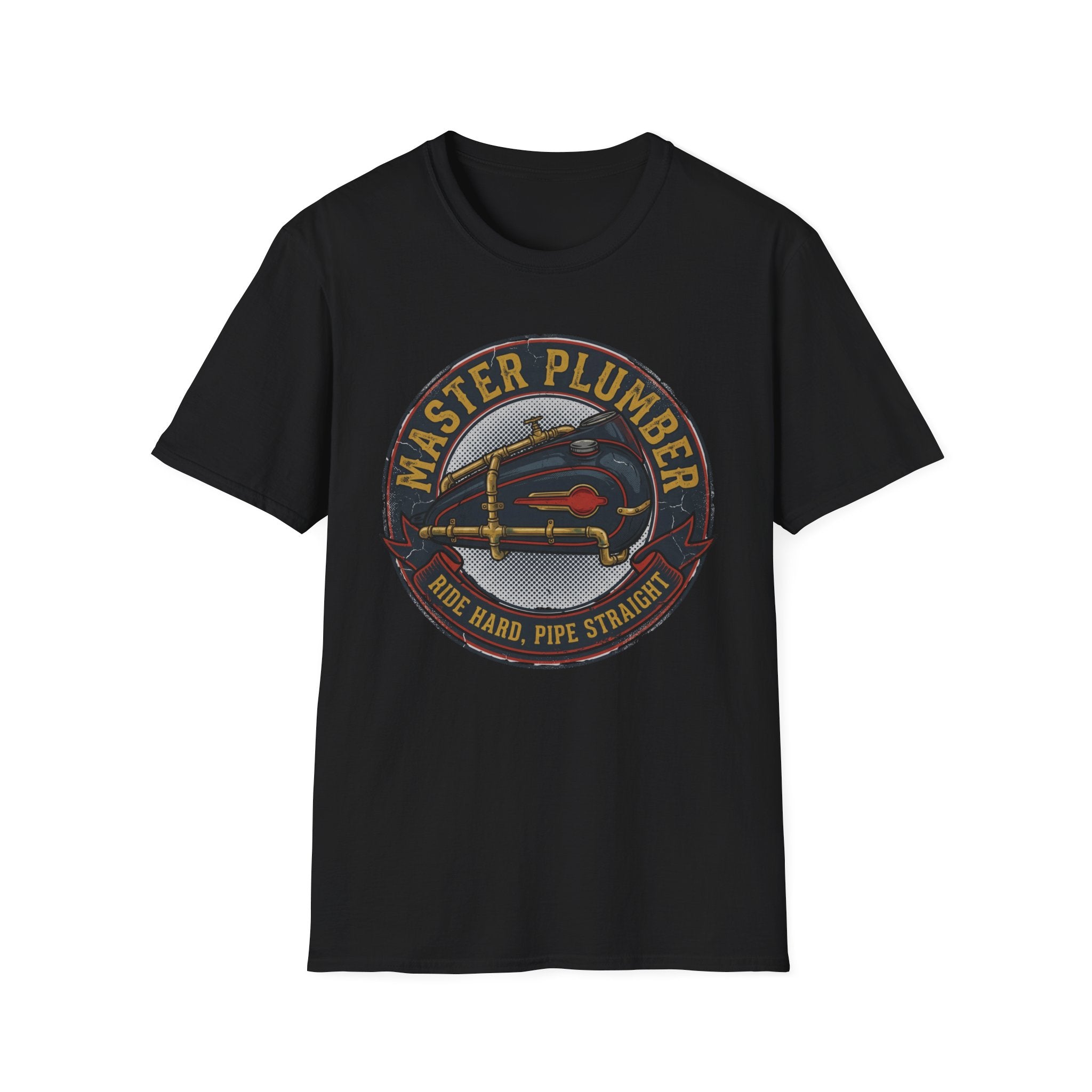 Master Plumber Ride Hard Pipe Straight T-Shirt