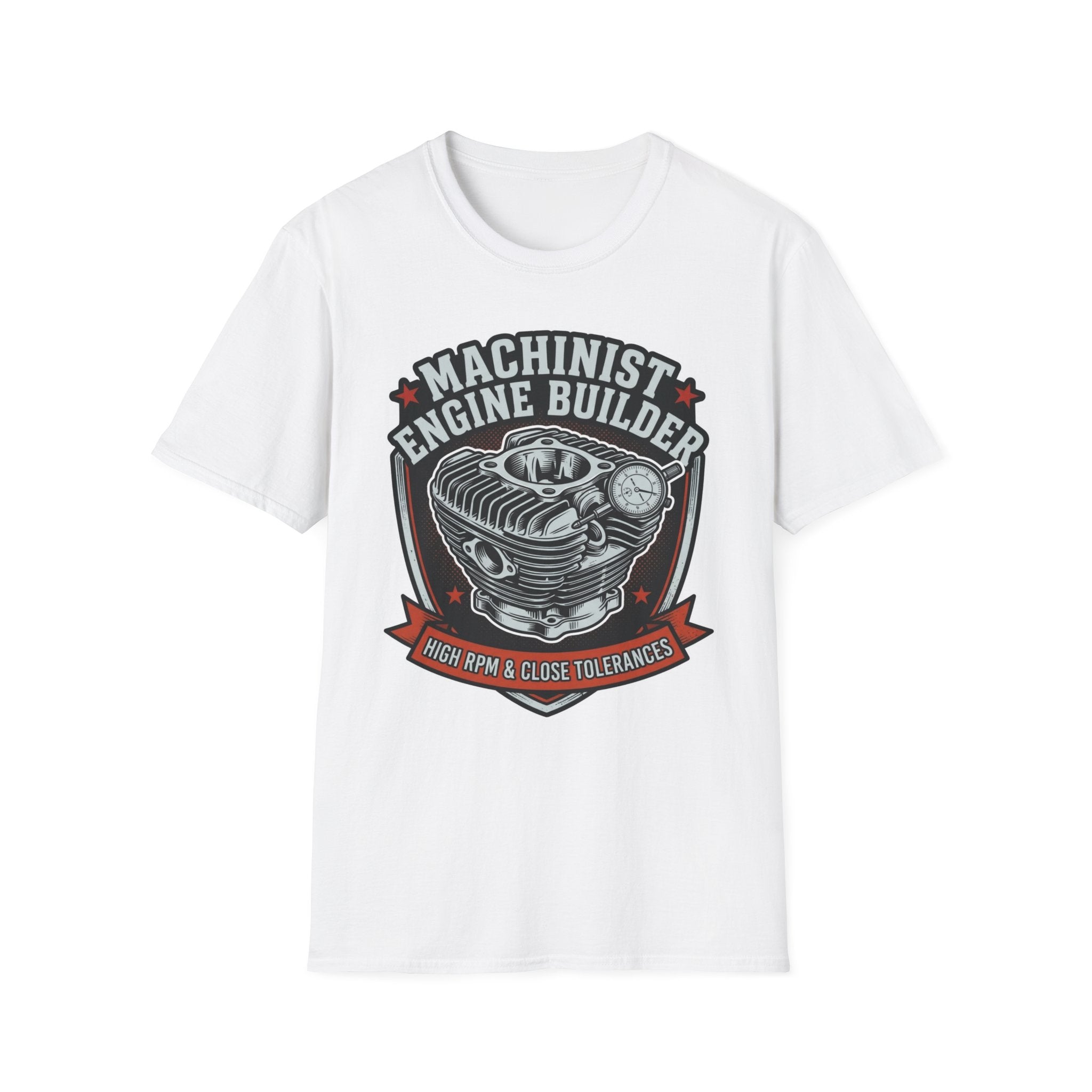 Machinist Engine Builder High RPM & Close Tolerances T-Shirt