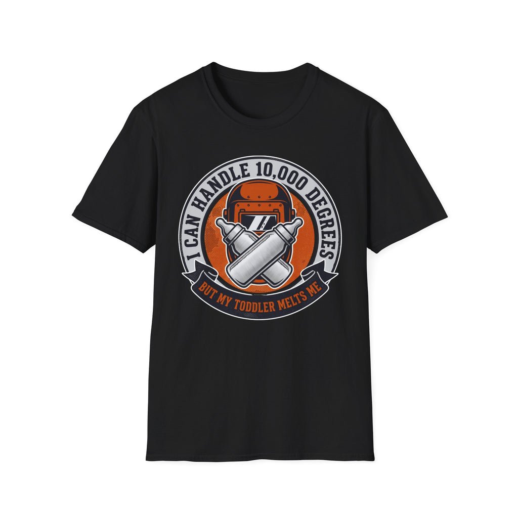 I Can Handle 10000 Degrees But My Toddler Melts Me T-Shirt T-Shirt