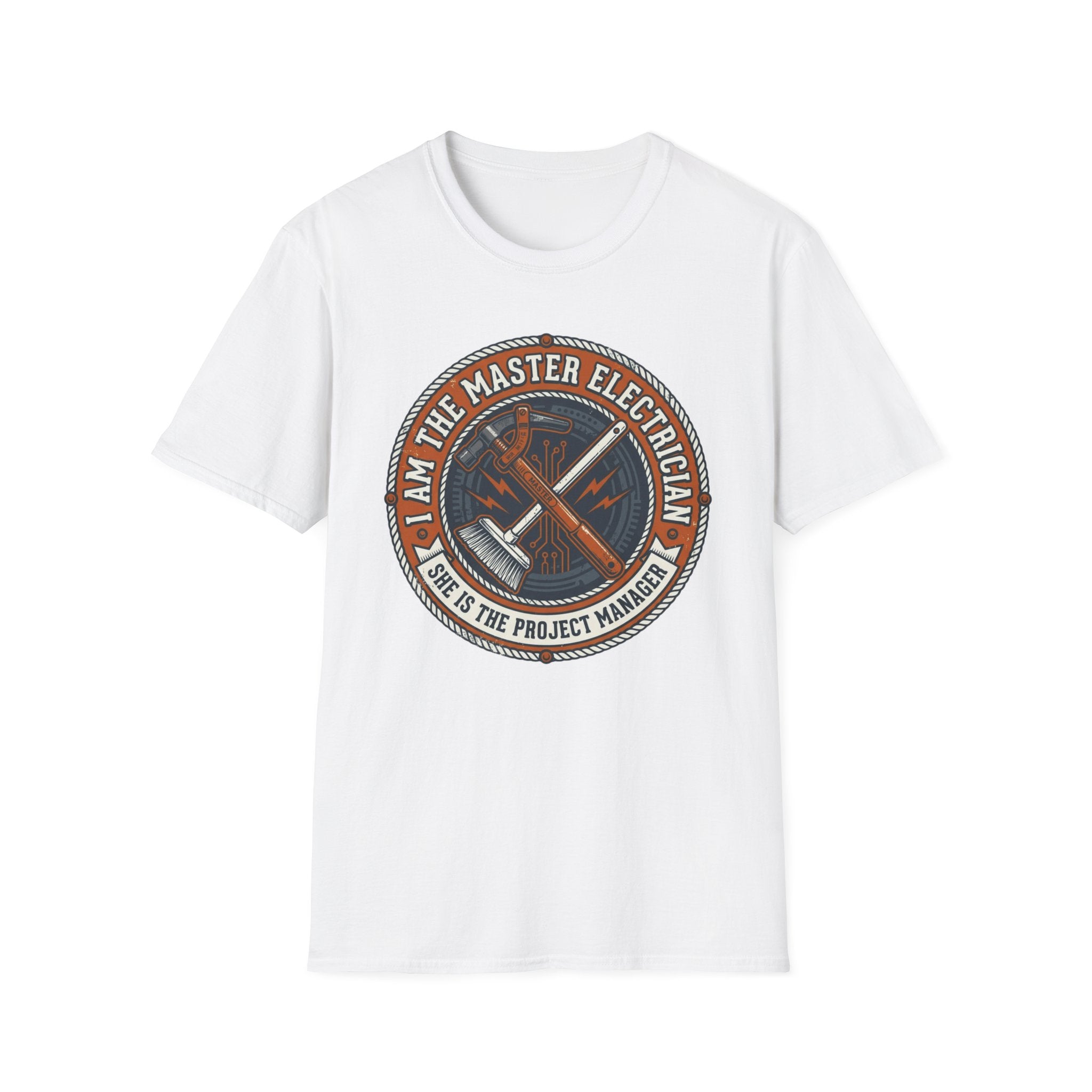 I Am The Master Electrician She Is The Project Manager T-Shirt