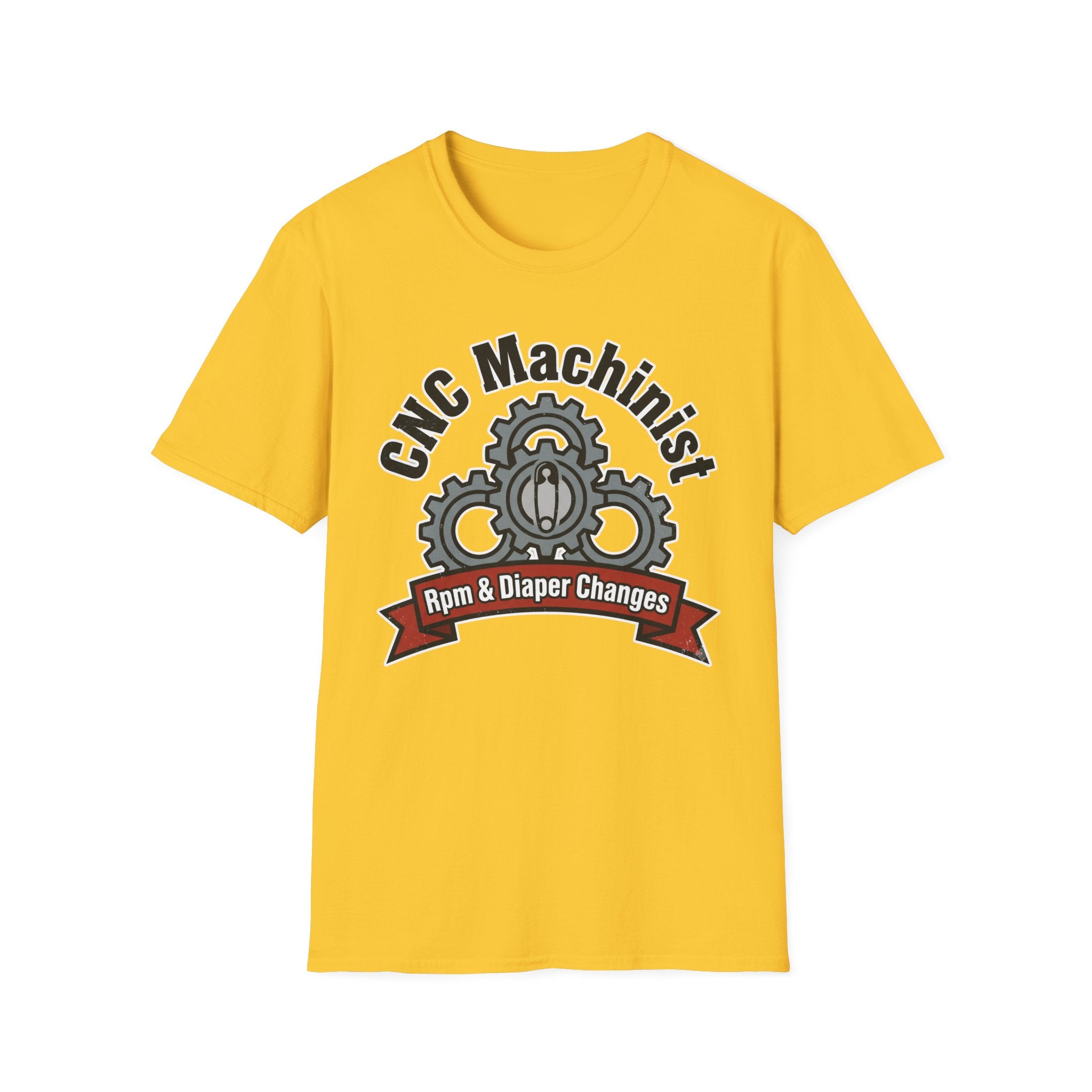 CNC Machinist RPM And Diaper Changes  T-Shirt