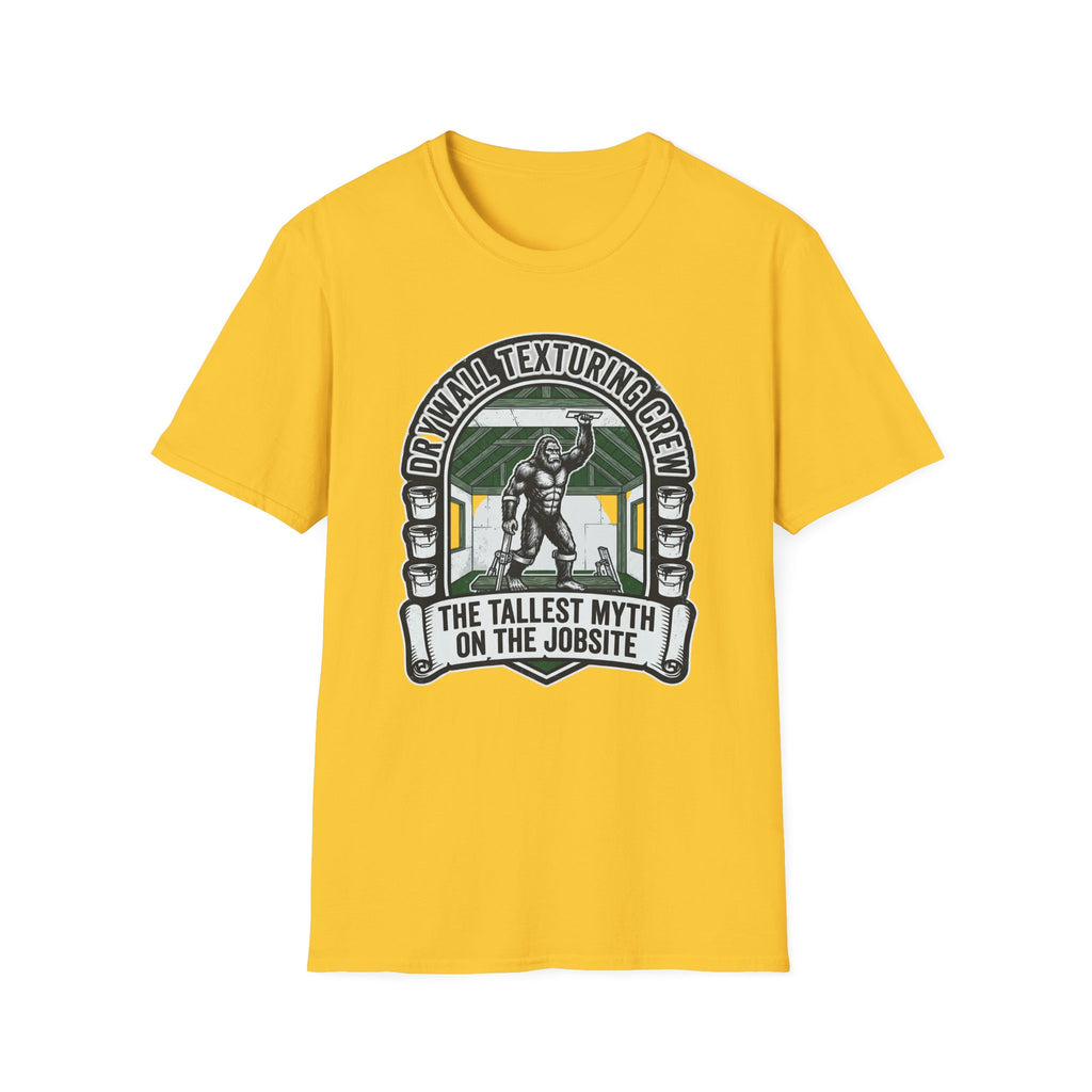Drywall Texturing Crew The Tallest Myth On The Jobsite T-Shirt