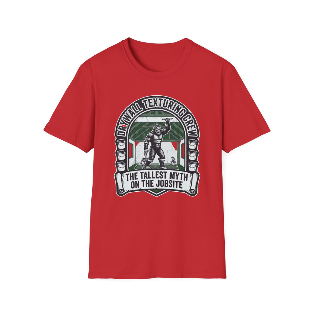 Drywall Texturing Crew The Tallest Myth On The Jobsite T-Shirt