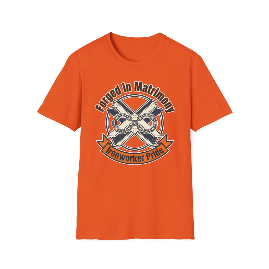 Forged In Matrimony Ironworker Pride T-Shirt