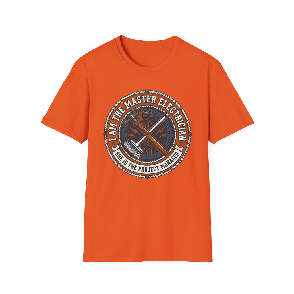 I Am The Master Electrician She Is The Project Manager T-Shirt