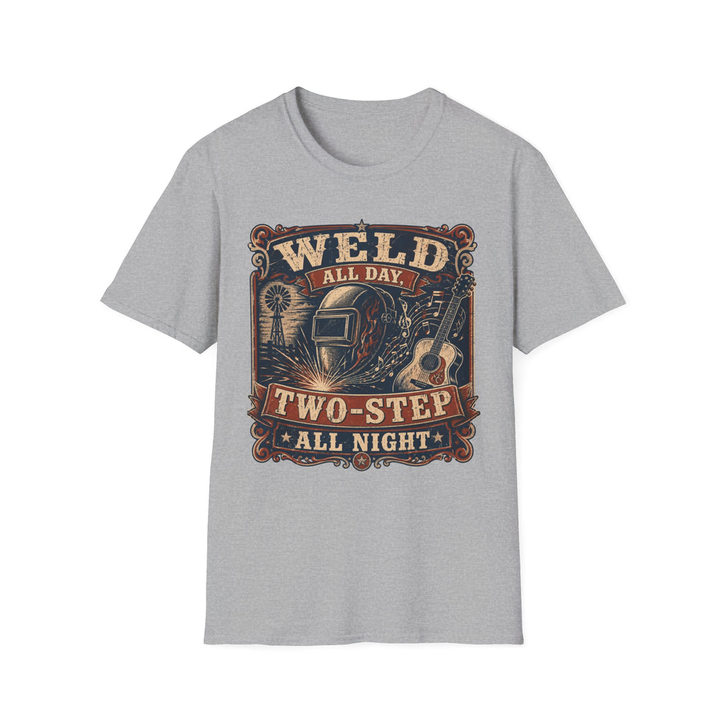 Weld All Day, Two Step All Night T-Shirt