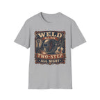 Weld All Day, Two Step All Night T-Shirt