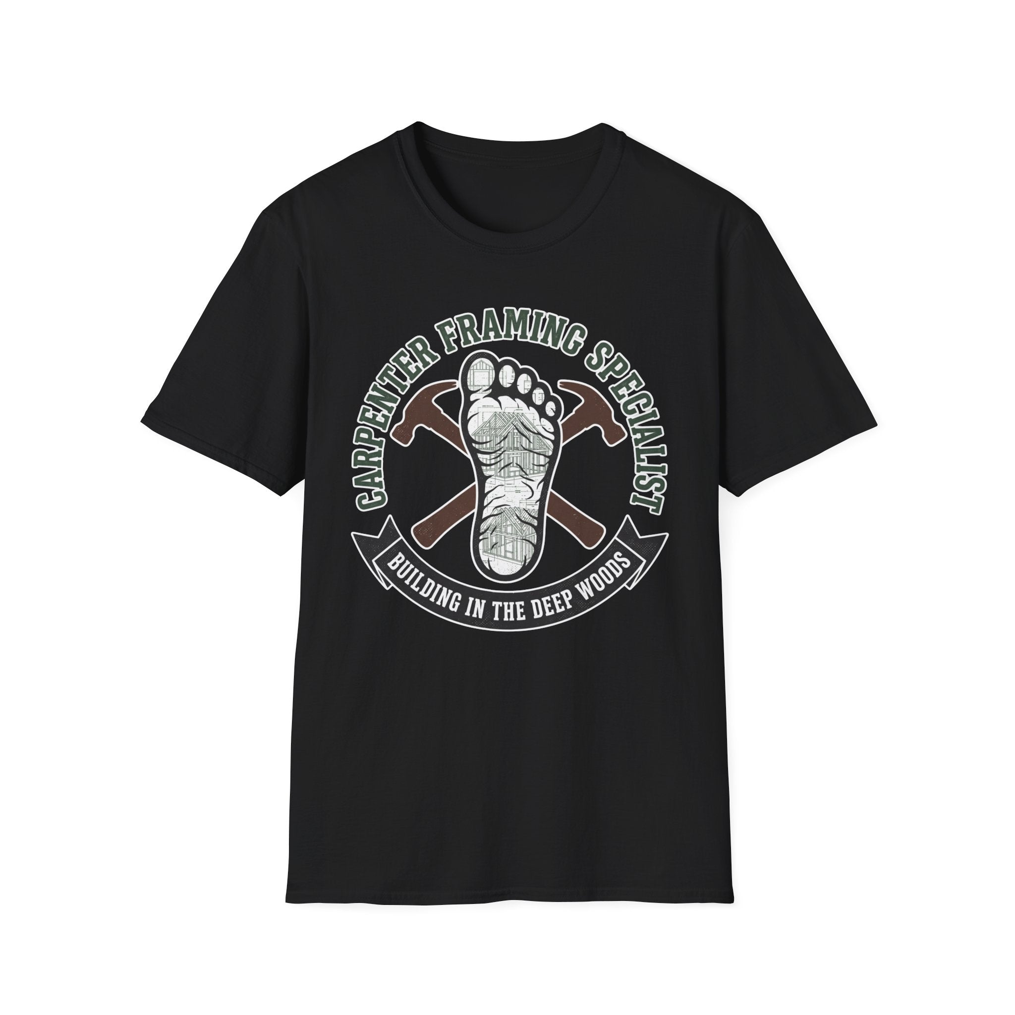 Carpenter Framing Specialist Building In The Deep Woods T-Shirt