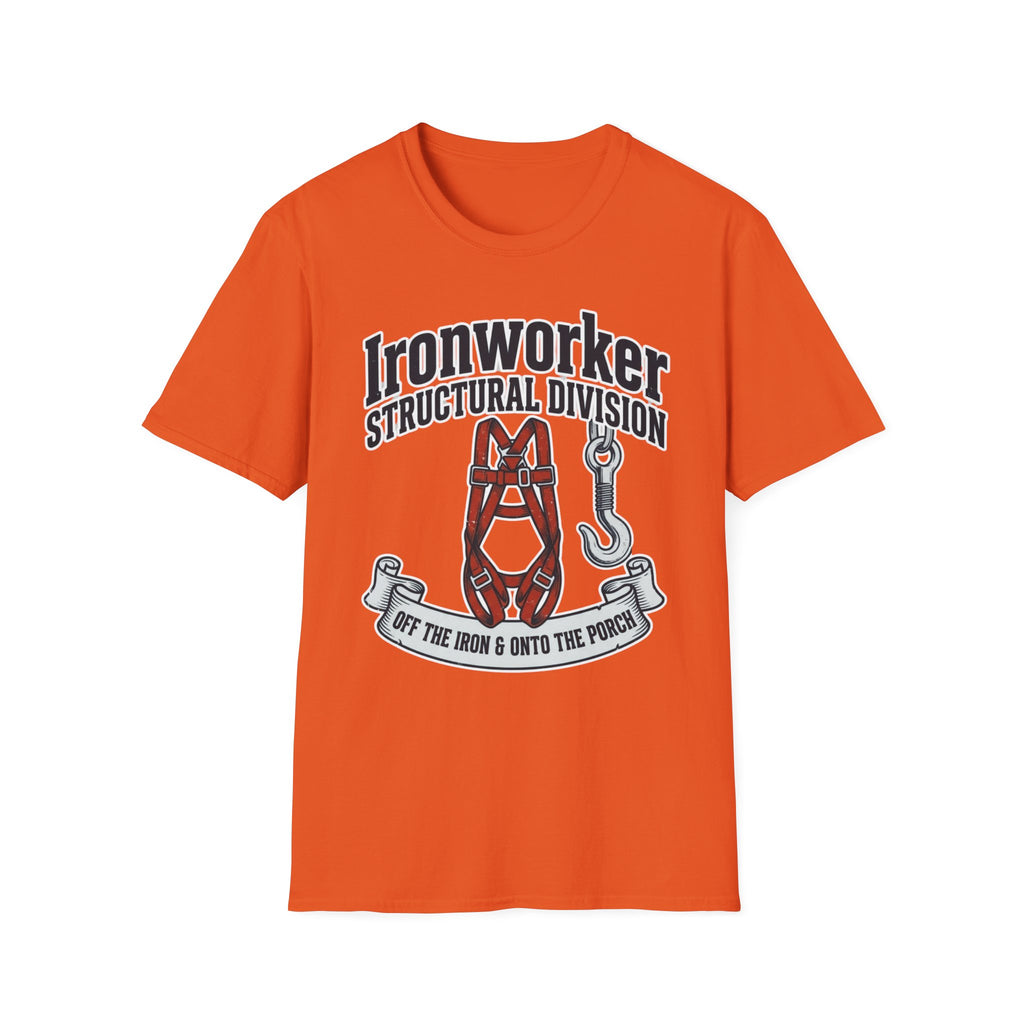 Ironworker Structural Division Off The Iron & Onto The Porch T-Shirt