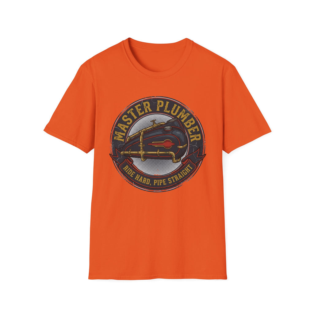 Master Plumber Ride Hard Pipe Straight T-Shirt