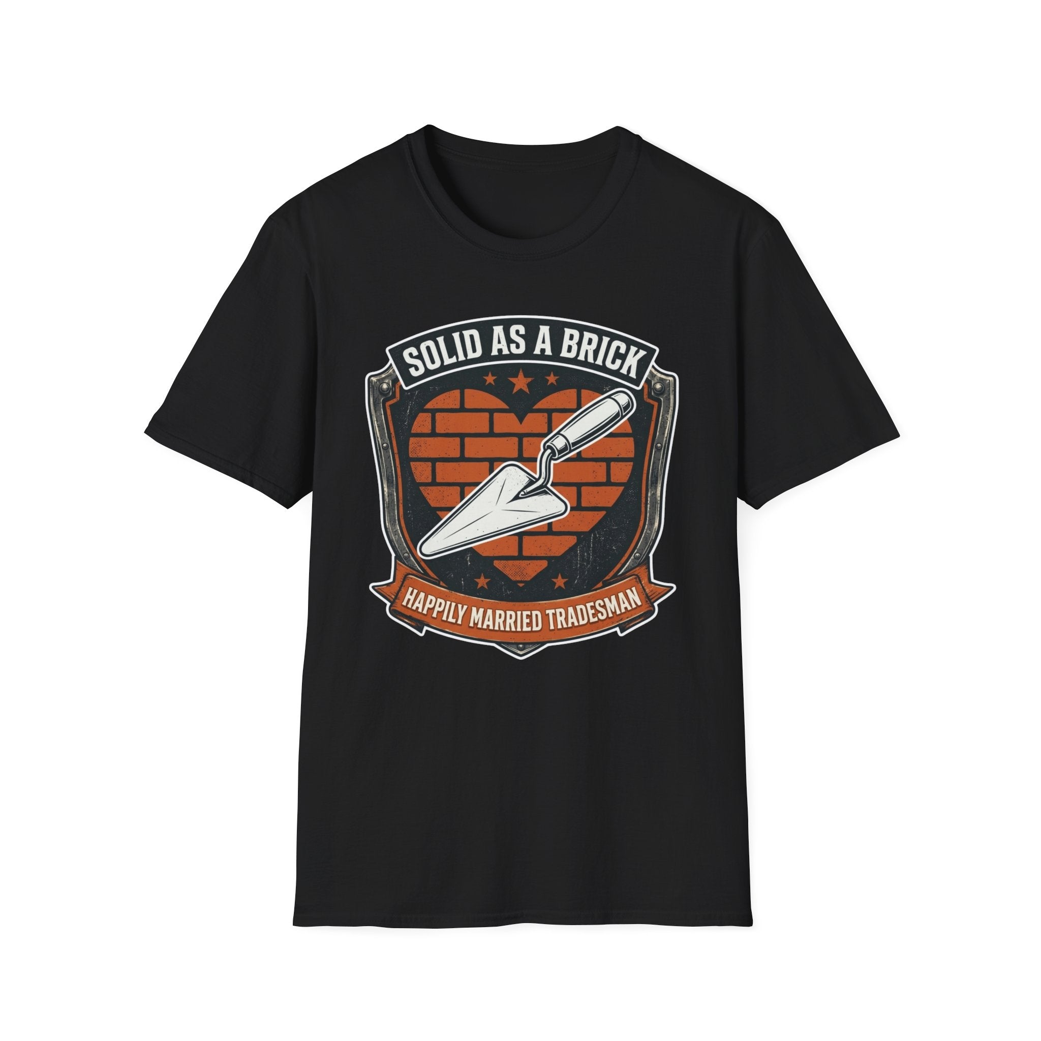 Solid As A Brick Happily Married Tradesman T-Shirt
