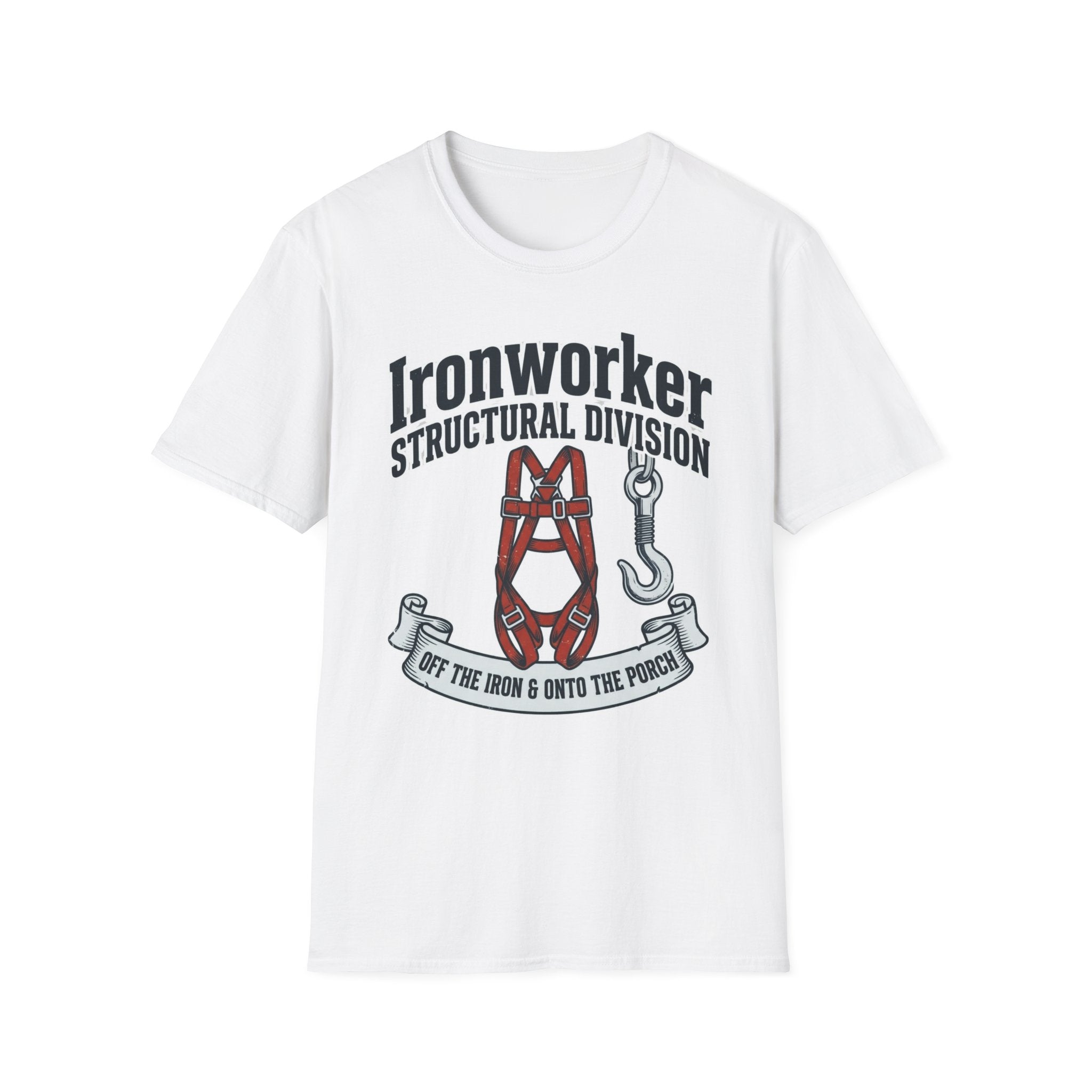 Ironworker Structural Division Off The Iron & Onto The Porch T-Shirt