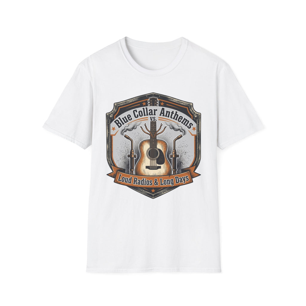Blue Collar Anthems Loud Radios & Long Days T-Shirt