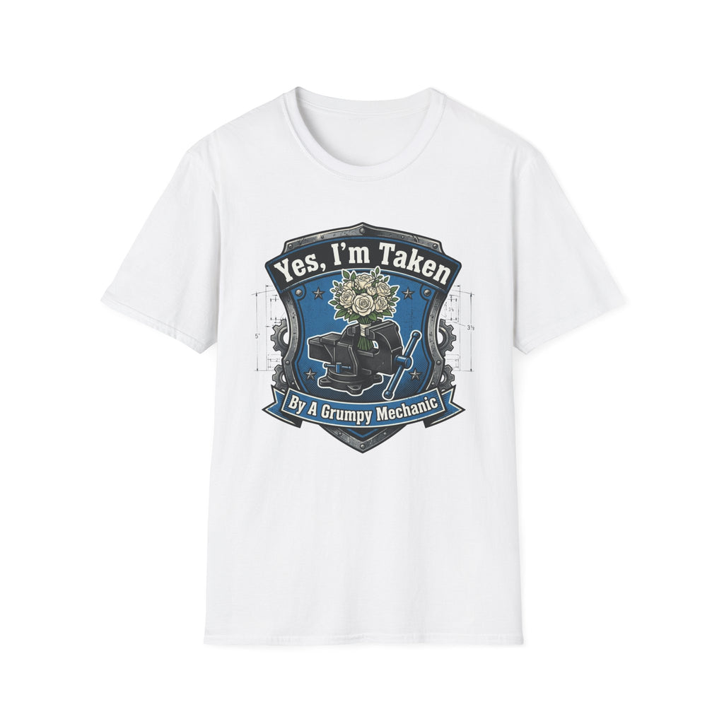 Yes Im Taken By A Grumpy Mechanic T-Shirt