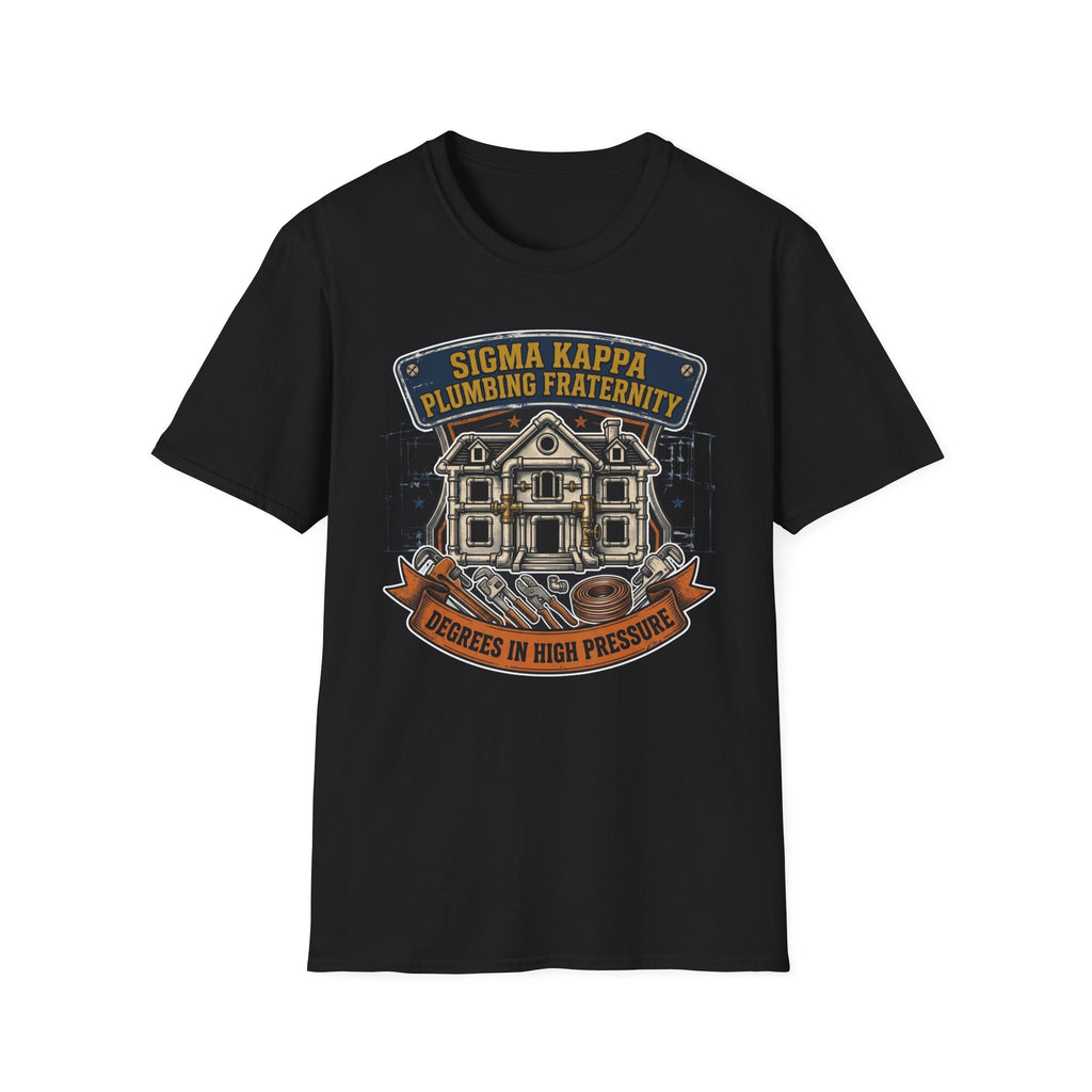 Sigma Kappa Plumbing Fraternity Degrees In High Pressure T-Shirt