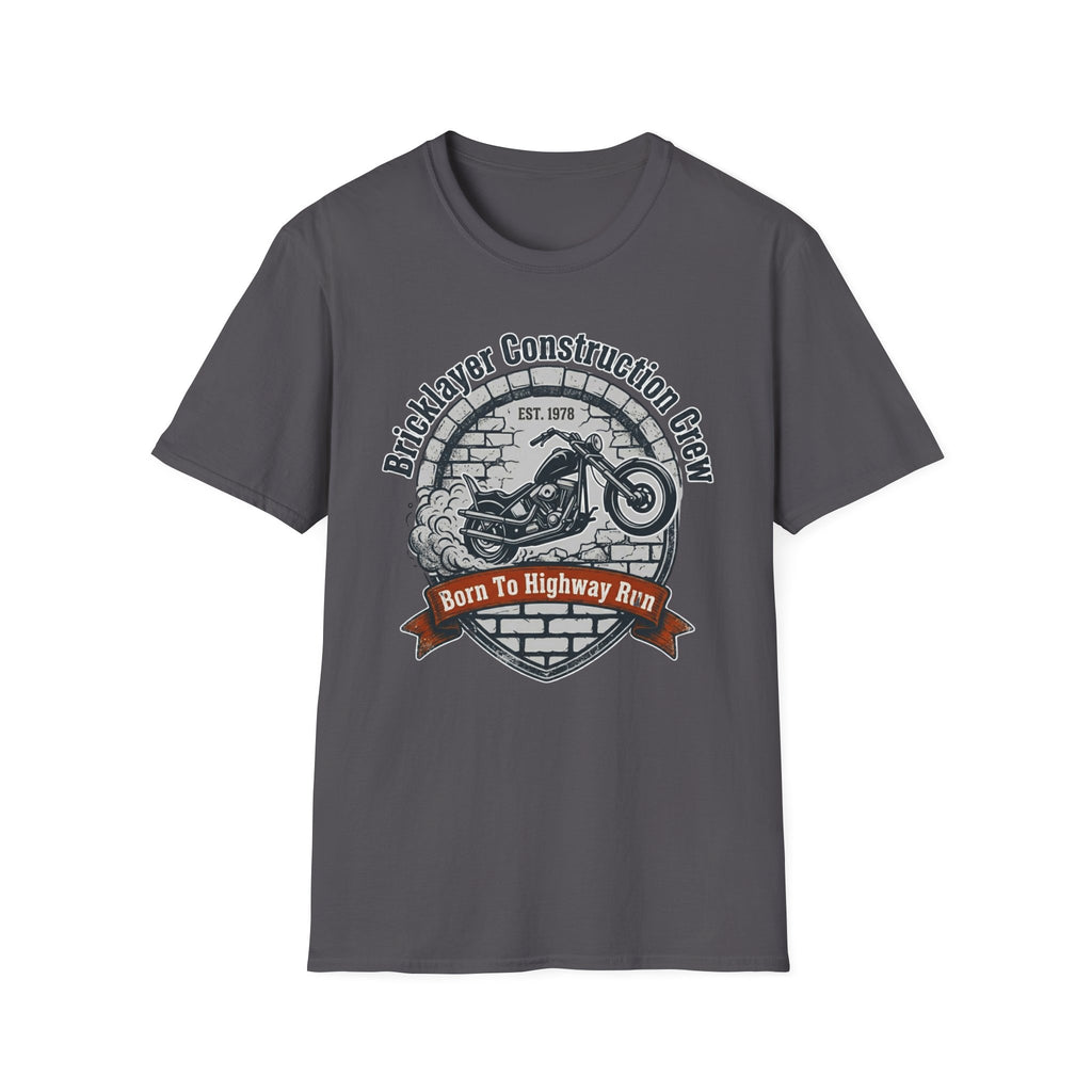Bricklayer Construction Crew Born to Highway Run T-Shirt