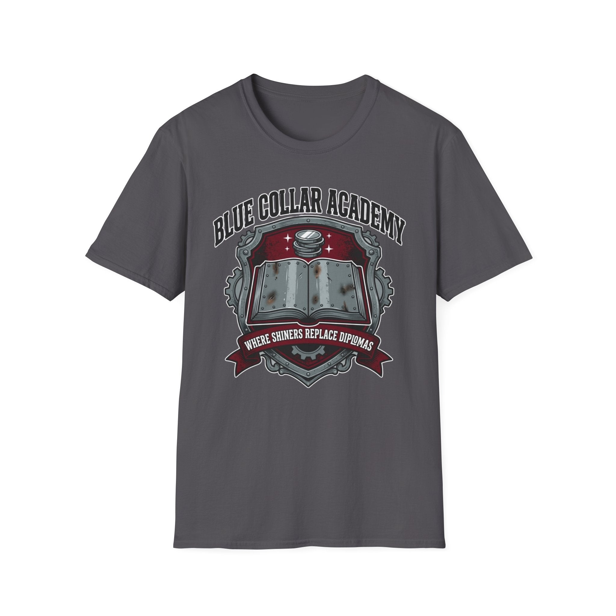 Blue Collar Academy Where Shiners Replace Diplomas T-Shirt