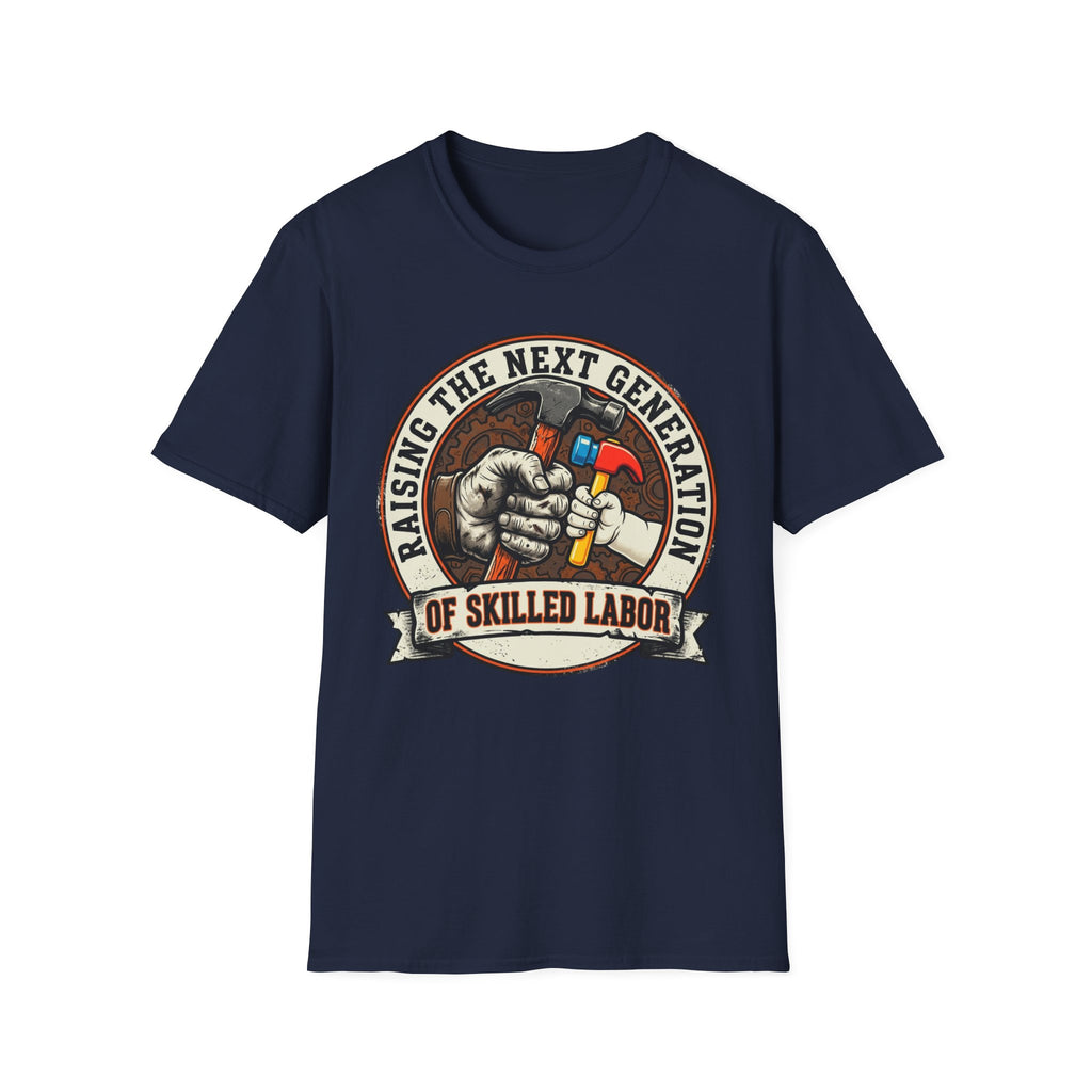 Raising The Next Generation Of Skilled Labor T-Shirt