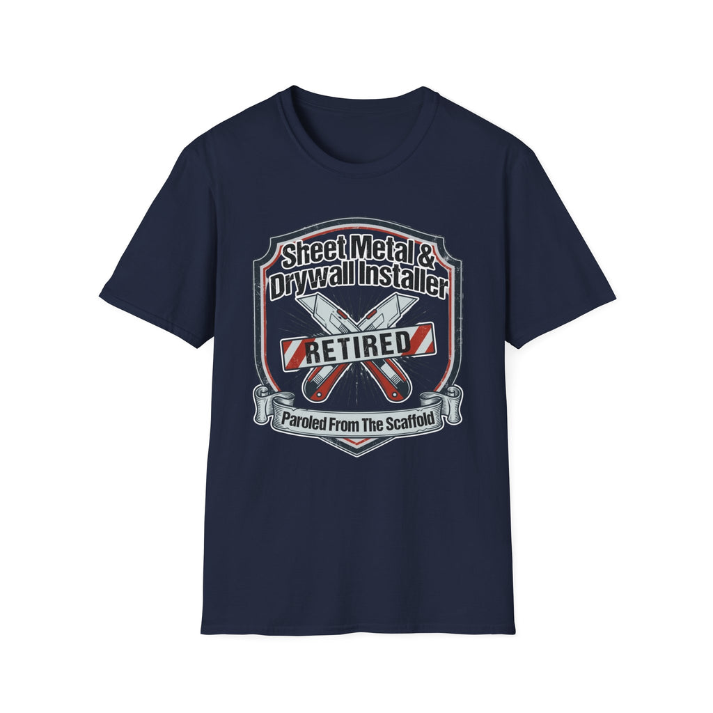 Sheet Metal & Drywall Installer Paroled From The Scaffold T-Shirt