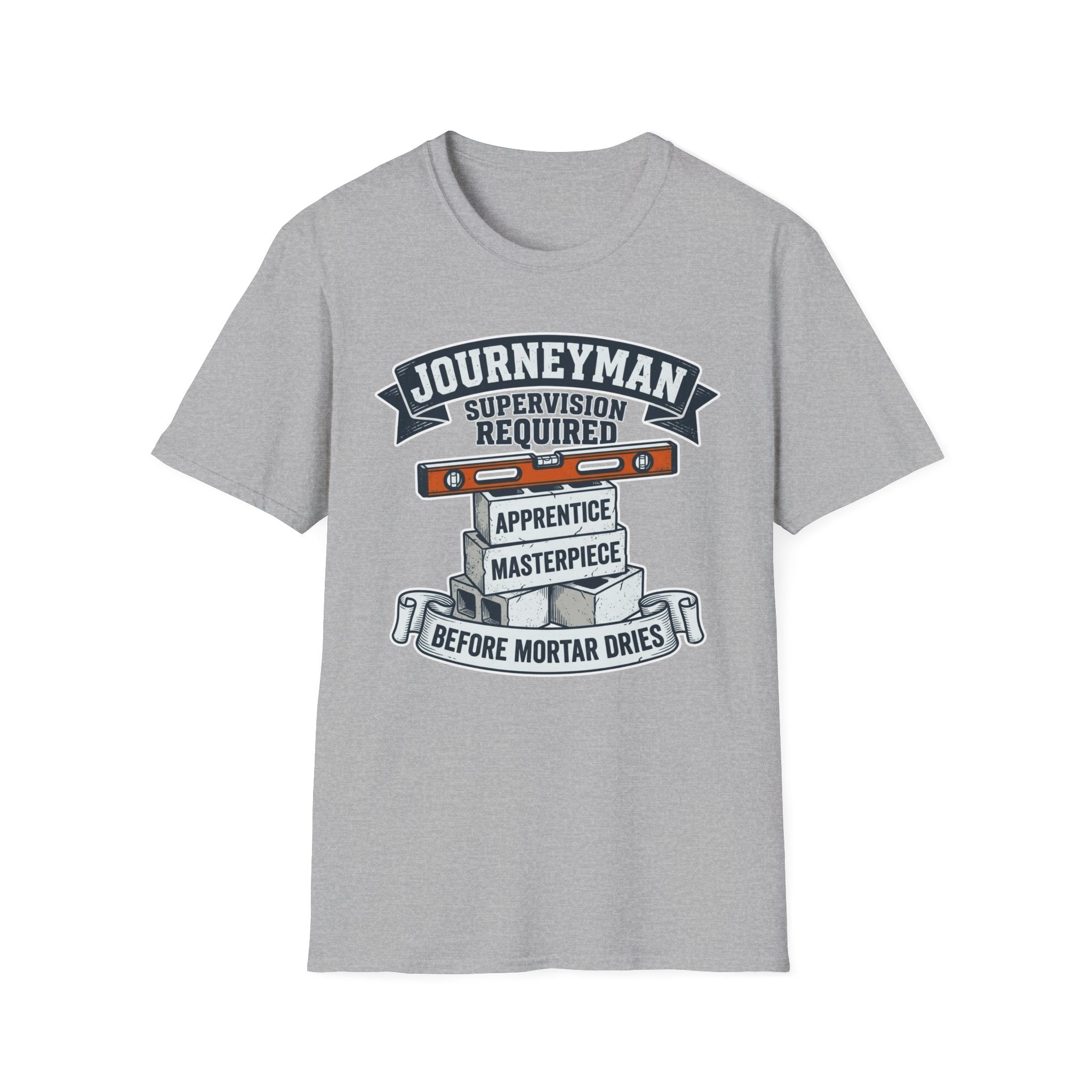 Journeyman Supervision Required Before Mortar Dries T-Shirt