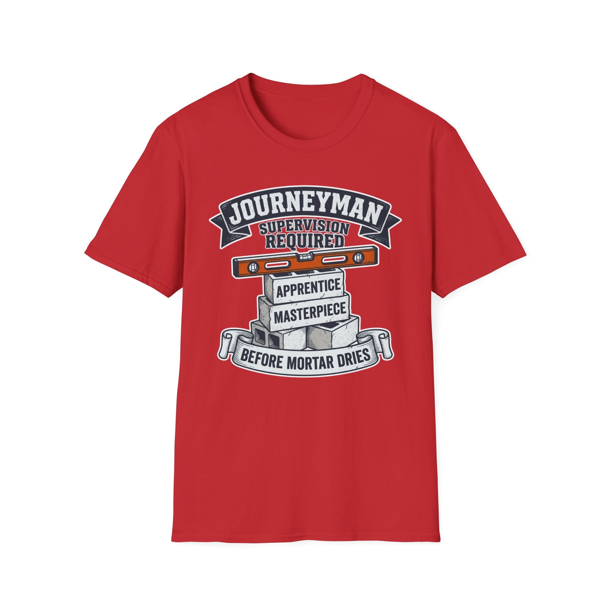 Journeyman Supervision Required Before Mortar Dries T-Shirt
